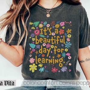 its a beautiful day for learning shirt teacher shirt mental health awareness shirt positivity tee mindfullness tshirt stay positive school
