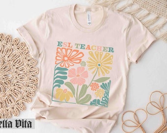 ESL Teacher Shirt, ESL Teacher Gift, Bilingual Teacher Flower Shirt, ESL Teacher Appreciation, Second Language Teacher Shirt