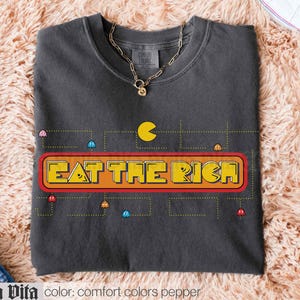 Eat the Rich Shirt, Video Game Eat The Rich Tee, Y2K 90s Unisex Shirt Activist Top, Protest Tshirt, Social Justice Political Statement Funny