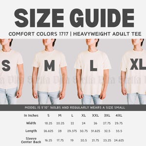 May include: Size guide for a heavyweight adult tee shirt in Comfort Colors 1717. The chart shows measurements in inches for width, length, sleeve, and centre back for sizes S through 4XL.  Model is 5'10" and 160 lbs and wears a size small.