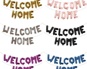 May include: Six sets of foil balloons spelling out "WELCOME HOME" in different colours: gold, pink, silver, black, purple, and blue.