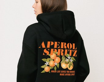 Aperol Hoodie saying Y2K summer feelings, perfect for cocktail lovers with saying - When life gives you oranges, make Aperol Spritz!