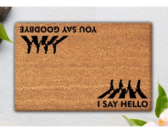 The Beatles Doormat, Beatles Doormat, Welcome Doormat, The Beatles Gift,Housewarming Gift,Custom Doormat,I Say Hello You Say Goodbye Doormat