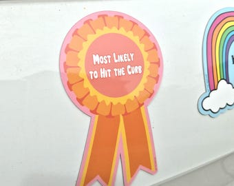 Most Likely To Hit The Curb Award Ribbon Bumper Magnet