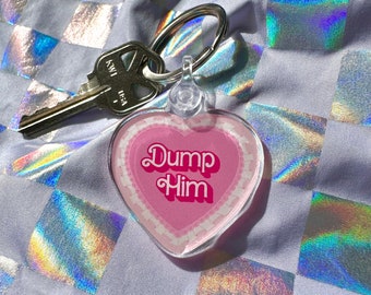 Dump Him Fancy Heart Acrylic Keychain