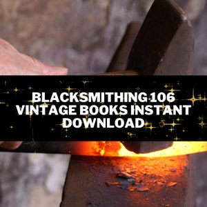 Blacksmithing 106 Vintage Books Instant Download