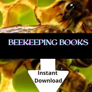 Beekeeping 125 Vintage Books: Discover the Timeless Wisdom of Beekeeping - Digital Download