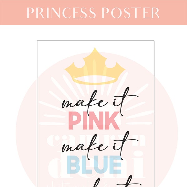 Make it Pink, Make it Blue, Make it Green Poster