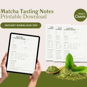 May include: A digital download featuring Matcha Tasting Notes. The image shows a tablet displaying the notes, along with printed sheets, matcha powder, and a wooden spoon. The text reads "Matcha Tasting Notes Printable Download" and "Instant Download PDF."