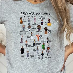ABCs of Black American History Month T-shirts, Famous African American Icons Historical Graphic Tee for Teachers Women, Couples Shirt