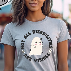 Not All Disabilities Are Visible Shirt, Invisible Illness Shirt, Mental Health Awareness Shirt, Human Rights Shirt, Neurodivergent Shirt
