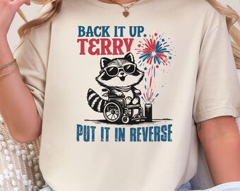 Camiseta patriótica de mapache, camiseta divertida del 4 de julio, sudadera Back It Up Terry Put It In Reverse, camiseta de regalo del Día de la Independencia
