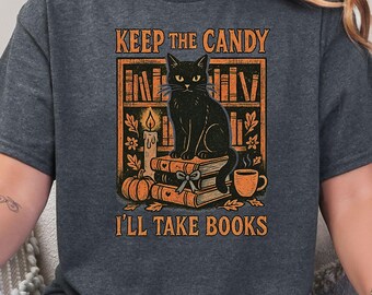 Keep the Candy I'll Take Books Shirt, Funny Halloween Book Lover Sweatshirt, Black Cat Bookish Tee for Women, Halloween Reader Gift