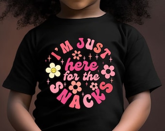 I'm Just Here For The Snacks Toddler Shirt, Snack Kids Shirt, Snack Lover Baby Shirt, Cute Snack Toddler Shirt, Toddler Shirt Fashion