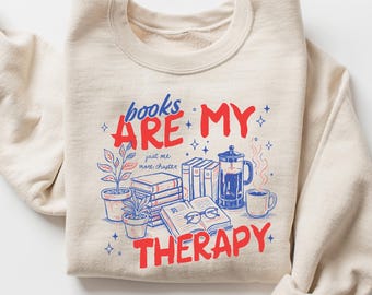 Sudadera con estampado de libros, camiseta divertida para amantes de los libros, sudadera con capucha "Los libros son mi terapia", regalo para lectores, camiseta de lectura, camiseta estilo cottagecore, regalo para profesores y bibliotecarios.