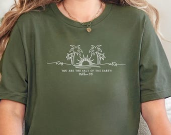 Salt Of The Earth Shirt, Matthew 5:13 Scripture Tee, Christian Beach Apparel, Minimalist Jesus   Faith Sweatshirt, Religious Women Gift