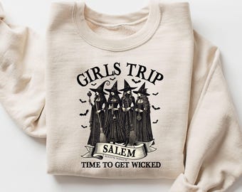 Girls Trip Salem Sweatshirt, Time To Get Wicked Halloween Shirt for Women, Salem Witch Tee, Witchy Girls Trip Halloween Gift