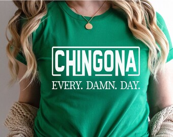 Chingona Shirt, Mexican Women Shirt, Latina Woman Shirt, Fearless Boss Shirt, Latin American Tee, Mexican Chingona Gift Tee, Chingona Af Tee