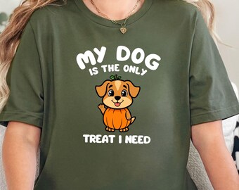 Funny Dog Mom Halloween Shirt, My Dog Is The Only Treat I Need Tshirt, Halloween Sweatshirt for Women, Dog Lover Halloween Tee Gift