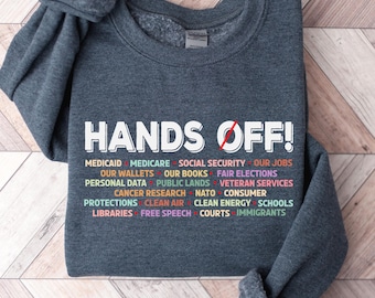 Sudadera de protesta "Manos fuera", activismo político, salvar tierras públicas, libertad de expresión, camiseta de inmigrantes, camiseta de derechos ambientales