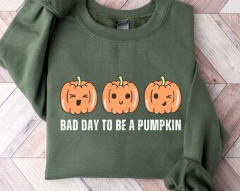 Bad Day to Be a Pumpkin Sweatshirt, Funny Halloween Shirt, Sarcastic Fall Tee, Halloween Pumpkin Gift, Spooky Season Crewneck
