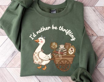 I'd Rather Be Thrifting Sweatshirt, Vintage Goose Thrifter Shirt, Gift for Thrift Lover, Cottagecore Animal Hoodie, Antique Shopping Tee