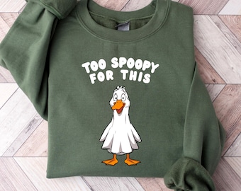 Funny Halloween Sweatshirt, Too Spoopy For This Halloween Goose Hoodie, Spooky Season Shirt for Women, Halloween Goose Tee Gift