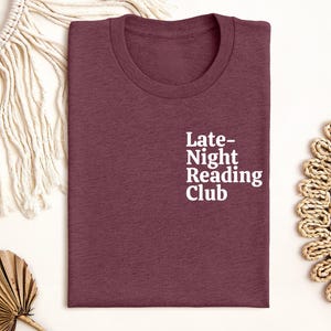 Funny Reading Shirt, Bookworm Gift, Late Night Reading Club Shirt, Book Lover Sweatshirt, Bookish Shirt, Gift for Reader, Book Club T-Shirt