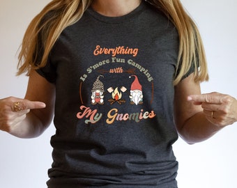Everything Is S'more Fun Camping With My Gnomies, Camp Gnome, Camping Family, Camping Friends, Premium Unisex Soft Tee