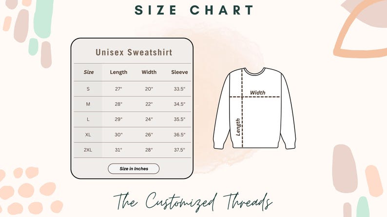 May include: Size chart for a unisex sweatshirt. The chart shows the length, width, and sleeve length in inches for sizes S, M, L, XL, and 2XL.