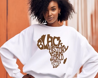 Black History Is World History Sweatshirt, Black History Sweatshirt, Black History Month Sweatshirt, Black Lives Matter Sweatshirt