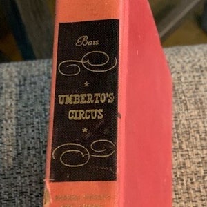 1951 Umberto&#39;s Circus, by Edward Bass, published by Farrar Straus & Young, New York, hardcover, 340 pages, used
