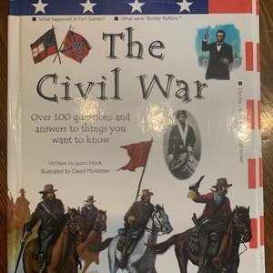 2000 The Civil War, by Jason Hook, illustrated by David McAllister, Parragon Books Ltd, hardcover, 30 pages