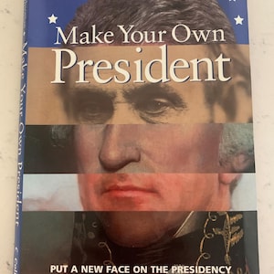 May include: A book titled "Make Your Own President" with a blue cover and white stars. The cover shows a composite image of presidential faces. The text "PUT A NEW FACE ON THE PRESIDENCY" and the Smithsonian logo are also visible.