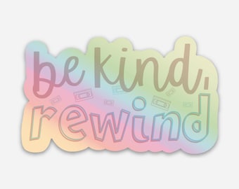 Be Kind Rewind Holographic Sticker | Laptop Decal | High Quality Durable Vinyl with Gloss Finish | Dishwasher Safe | Blockbuster | 90s