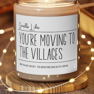 The Villages Florida Candle: Funny Moving Away Gift, Housewarming Present