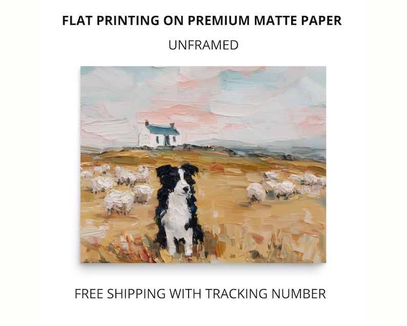 May include: An unframed art print on premium matte paper featuring an oil painting of a black and white border collie sitting in a golden field with sheep and a small white cottage with a blue roof under a soft pink and blue sky.