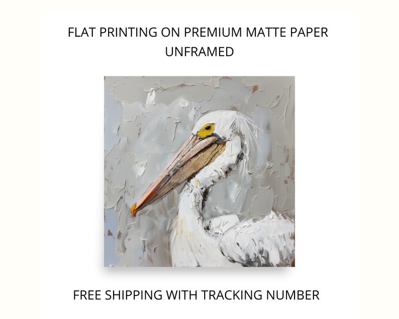 Pode incluir: Uma impress&atilde;o art&iacute;stica quadrada em papel mate de alta qualidade com uma pintura a &oacute;leo estilo impasto de um pelicano branco com um bico longo e texturizado e um olho amarelo, sobre um fundo cinza neutro. O texto diz FLAT PRINTING ON PREMIUM MATTE PAPER UNFRAMED.