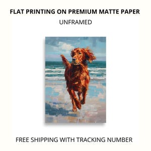 May include: An unframed print on premium matte paper. The artwork depicts a running Irish Setter on a beach with a blue ocean and sky in the background. The dog is a reddish-brown color, and the painting has a textured, painterly style.
