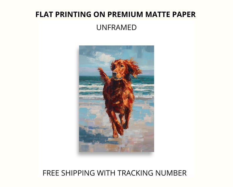 May include: An unframed print on premium matte paper. The artwork depicts a running Irish Setter on a beach with a blue ocean and sky in the background. The dog is a reddish-brown color, and the painting has a textured, painterly style.