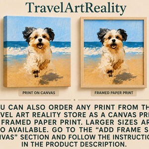 May include: Two square wall art displays featuring a painting of a small dog running on a sandy beach with blue ocean waves. One is a canvas print and the other is a framed paper print. Text at the top reads TravelArtReality. Text at the bottom provides ordering instructions for canvas and framed prints.