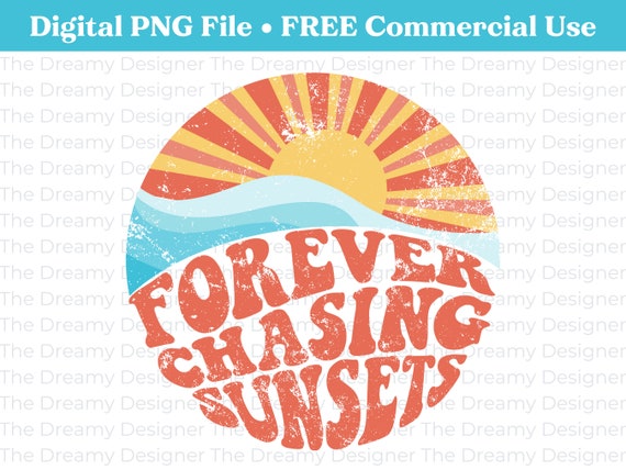 Forever Chasing Sunsets PNG, Retro Sunset, Aesthetic PNG, Summer Quotes PNG, Wavy Letters