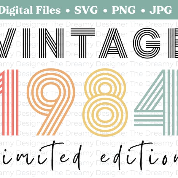 Vintage 1984 Limited Edition SVG, Retro 40th Birthday PNG, 1984 Birthday SVG, Sublimination, Vintage Birthday, Rainbow Retro Font, Cricut