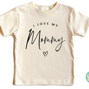 I Love My Mommy Shirt, Mother&#39;s Day Kids Shirt, I Love My Mommy Shirt, Toddler Shirt, Mom Kids Shirt, Mom Baby Shirt, Mommy Heart Shirt