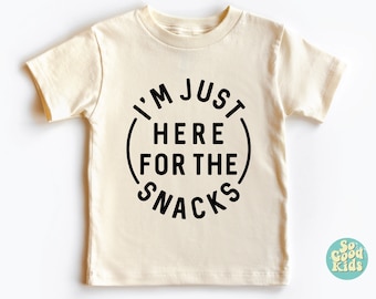 I'm Just Here For The Snacks Toddler Shirt, Toddler Shirts, Snack Kids Shirts, Snack Lover Baby Shirt, Cute Snack Toddler Shirts