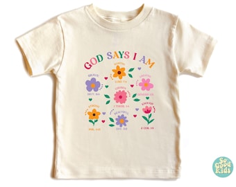 God Says I Am Flowers Toddler Shirt – Christian Faith Pullover for Girls – Inspirational Bible Verse for Kids