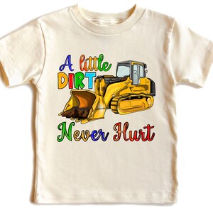 A Little Dirt Never Hurt Shirt, Bulldozer Shirt, Construction Shirt, Construction Crew Shirt, Construction Manager