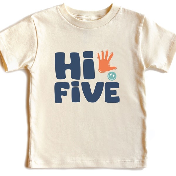 Hi Five Kids Shirt, Toddler Shirt, Fifth Birthday Kids Shirt, Five Year Old Birthday Gift, Newborn Shirt