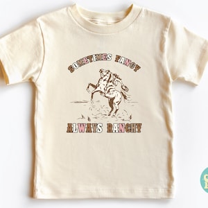 Sometimes Fancy Always Ranchy Shirt, Toddler Shirt, Southern Rodeo Shirt, Cowgirl Shirt, Western Kids Shirt, Farmer Lover Toddler Shirt