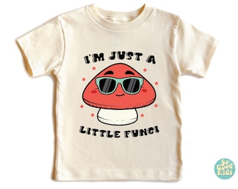 Mushroom Baby Shirt, Cute Cottagecore Kid Shirt, Just A Little Fungi, Botanical Mushroom Shirt, Newborn Gift Shirt, Funny Toddler Shirt